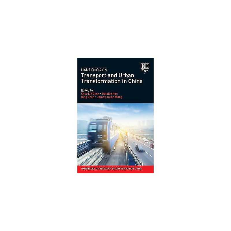 Handbook on Transport and Urban Transformation in China - 9781786439239