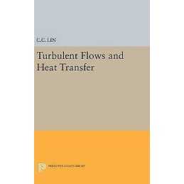 Turbulent Flows and Heat Transfer - 9780691652528