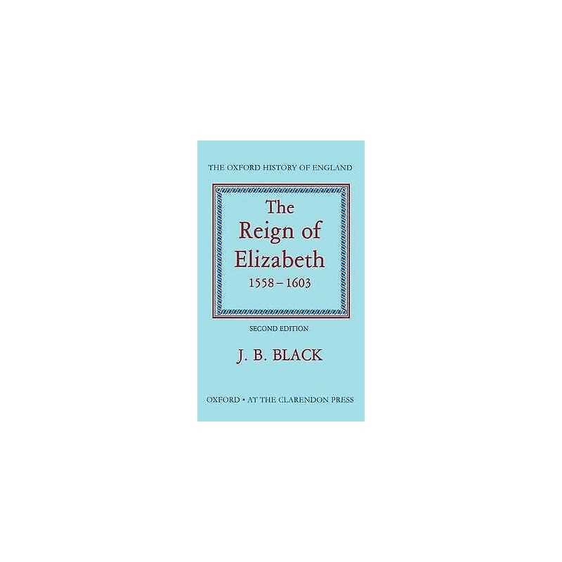 The Reign of Elizabeth 1558-1603 - 9780198217015