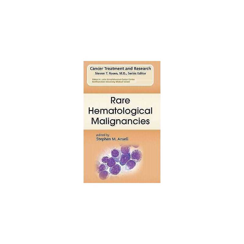 Rare Hematological Malignancies - 9780387737430