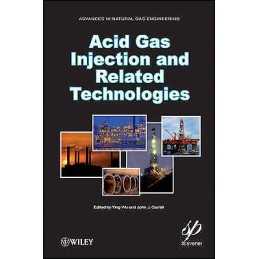 Acid Gas Injection and Related Technologies - 9781118016640