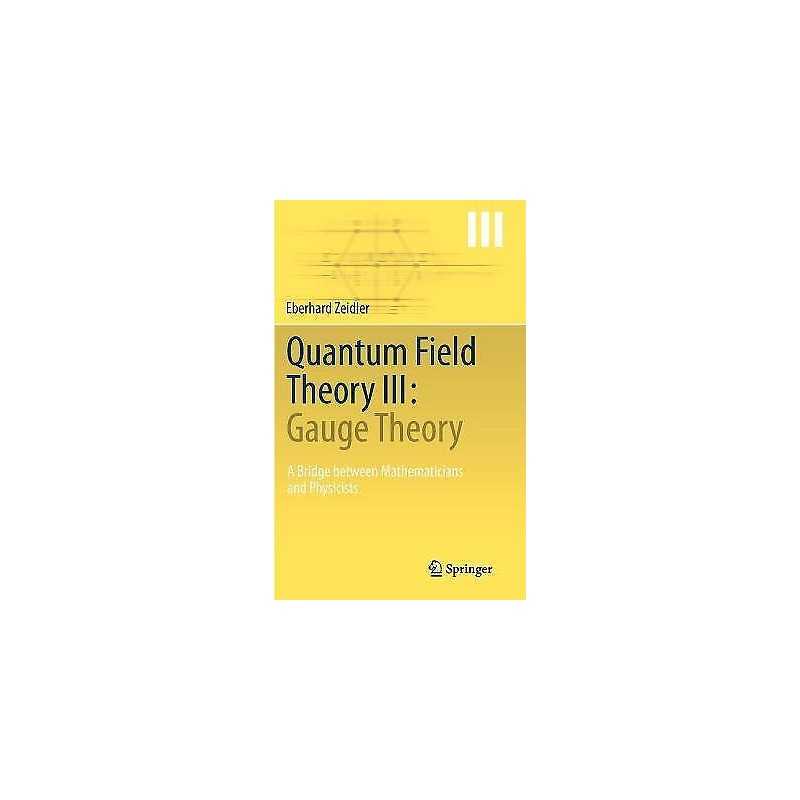 Quantum Field Theory III: Gauge Theory - 9783642224201