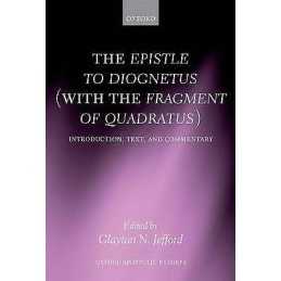 The Epistle to Diognetus (with the Fragment of Quadratus) - 9780199212743