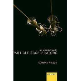 An Introduction to Particle Accelerators - 9780198520542