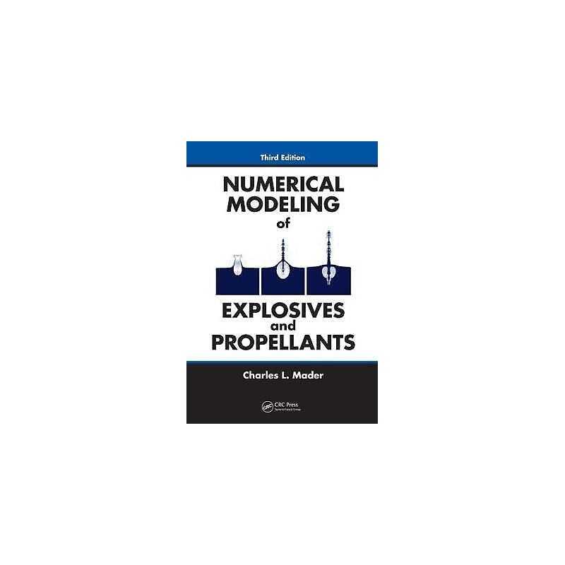 Numerical Modeling of Explosives and Propellants - 9781420052381