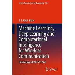 Machine Learning, Deep Learning and Computational Intelligenc... - 9789811602887