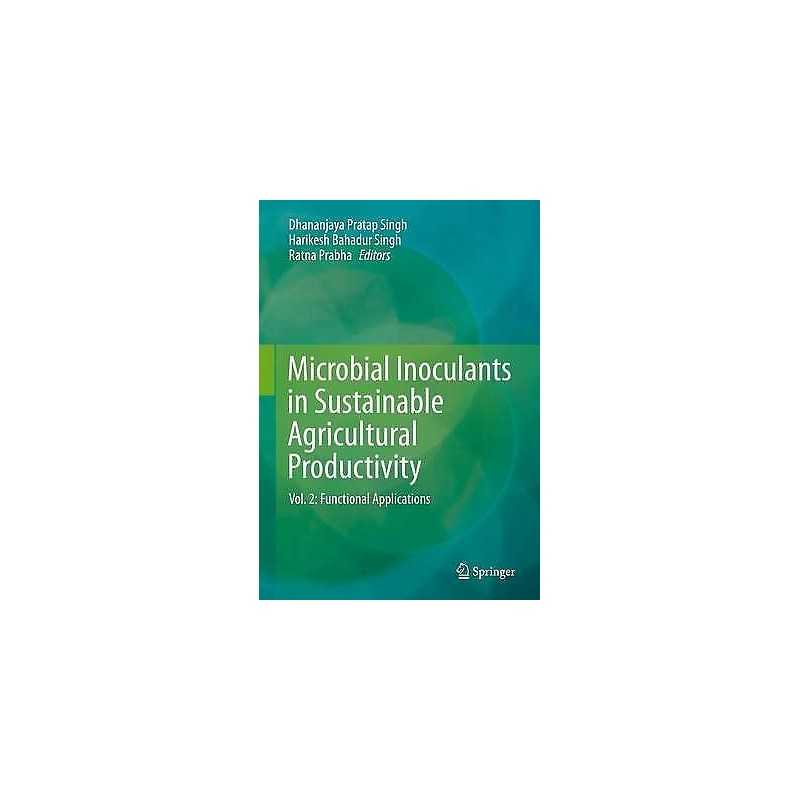 Microbial Inoculants in Sustainable Agricultural Productivity - 9788132226420