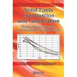 Solid Fuels Combustion and Gasification - 9781420047493
