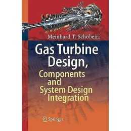 Gas Turbine Design, Components and System Design Integration - 9783319863924