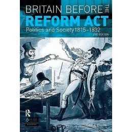 Britain before the Reform Act - 9781138432161