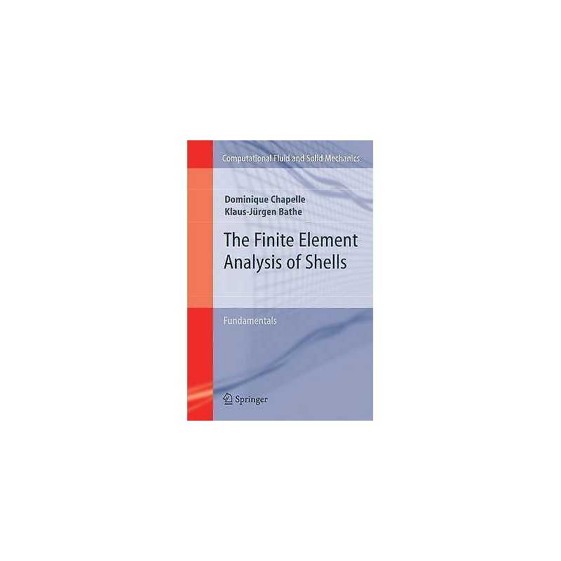 The Finite Element Analysis of Shells - Fundamentals - 9783642266317