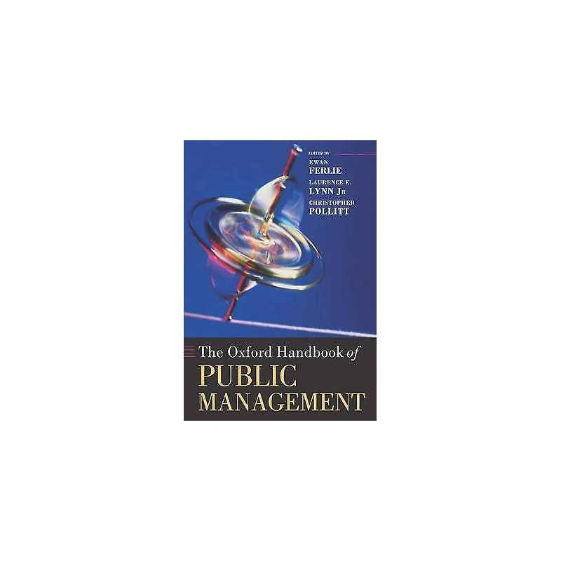The Oxford Handbook of Public Management - 9780199259779