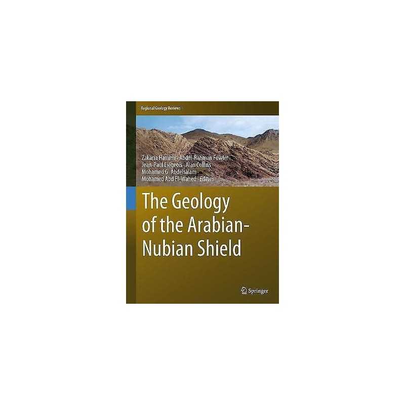 The Geology of the Arabian-Nubian Shield - 9783030729943