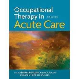 Occupational Therapy in Acute Care - 9781569003930