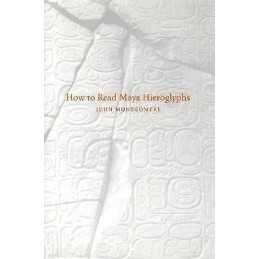 How to Read Maya Hieroglyphs - 9780781810203
