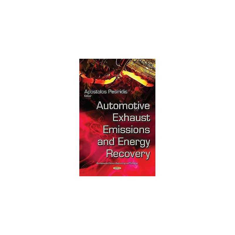 Automotive Exhaust Emissions and Energy Recovery - 9781633214934