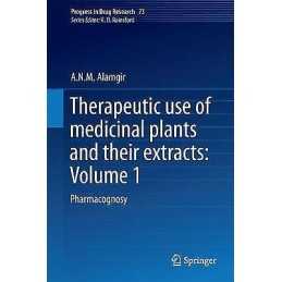 Therapeutic Use of Medicinal Plants and Their Extracts: Volume 1 - 9783319638614