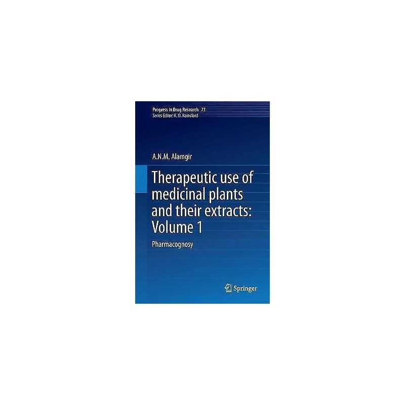 Therapeutic Use of Medicinal Plants and Their Extracts: Volume 1 - 9783319638614