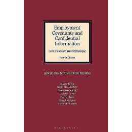 Employment Covenants and Confidential Information: Law, Pract... - 9781780432182