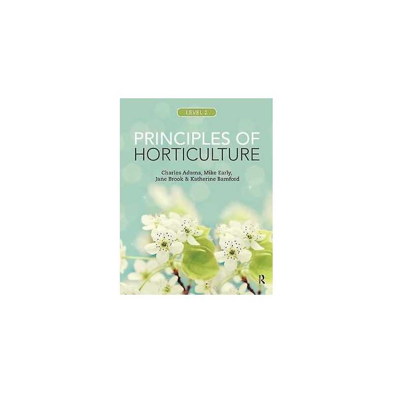 Principles of Horticulture: Level 2 - 9781138437388