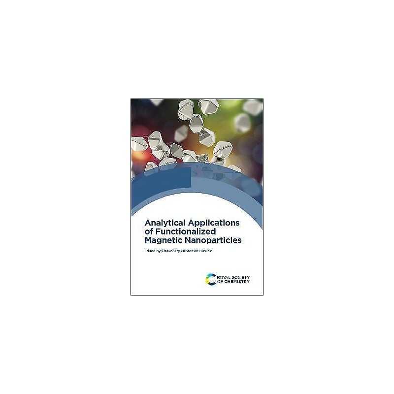 Analytical Applications of Functionalized Magnetic Nanoparticles - 9781839162107