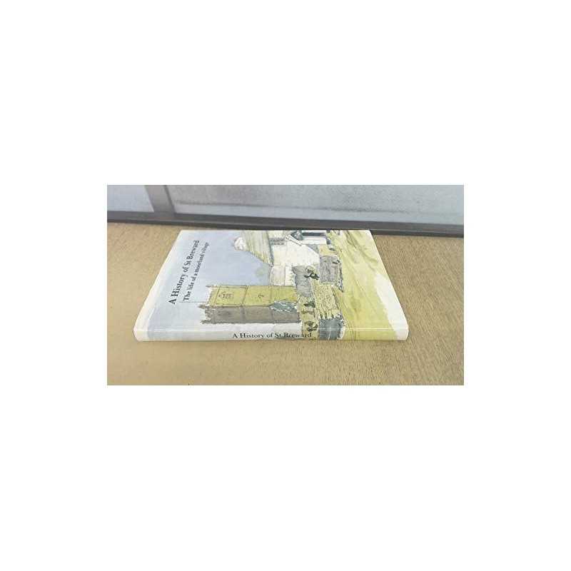 A History of St Breward: The Life of a Moorland Village Hardback Book
