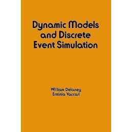 Dynamic Models and Discrete Event Simulation - 9780824776541