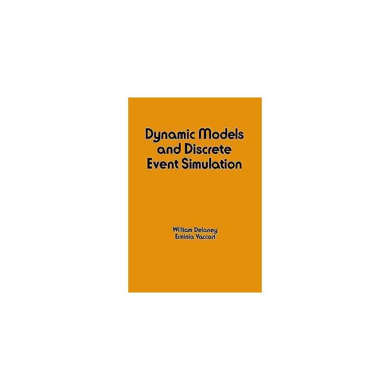 Dynamic Models and Discrete Event Simulation - 9780824776541