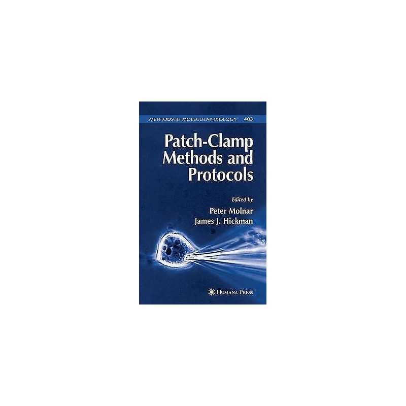 Patch-Clamp Methods and Protocols - 9781617377242