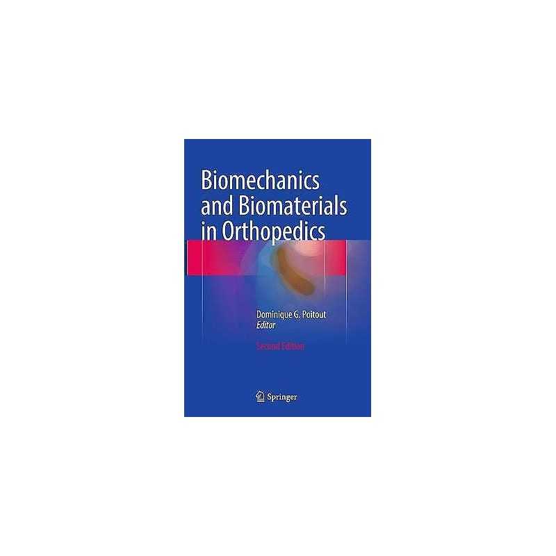 Biomechanics and Biomaterials in Orthopedics - 9781848826632