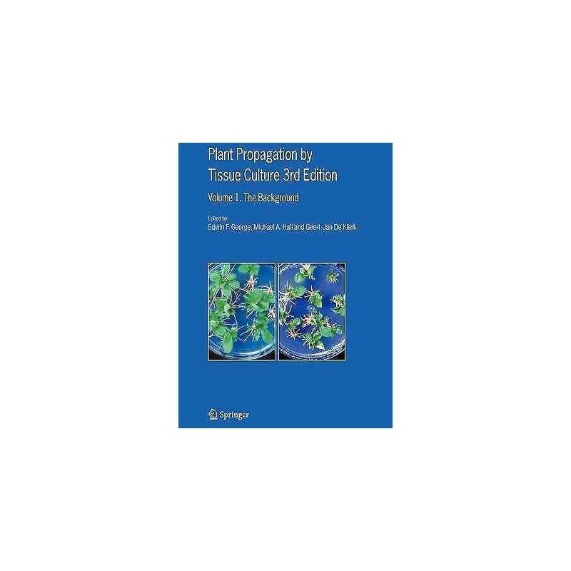 Plant Propagation by Tissue Culture - 9789048172528