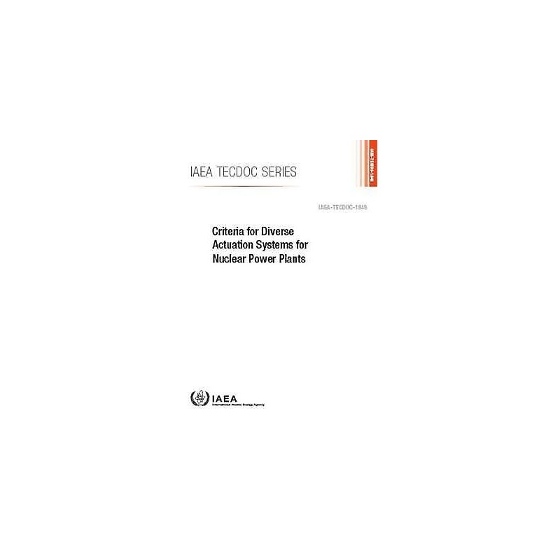 Criteria for Diverse Actuation Systems for Nuclear Power Plants - 9789201035189