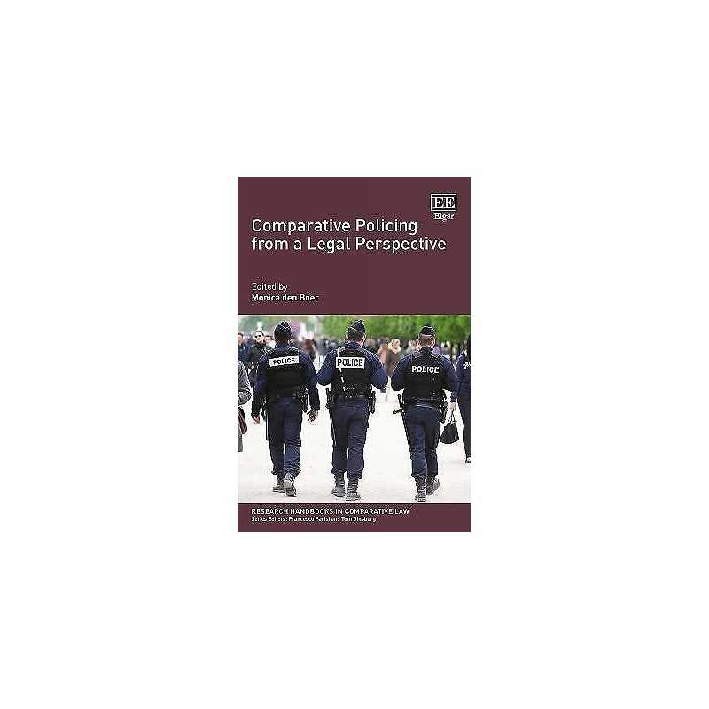 Comparative Policing from a Legal Perspective - 9781785369100
