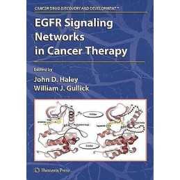 EGFR Signaling Networks in Cancer Therapy - 9781617378539