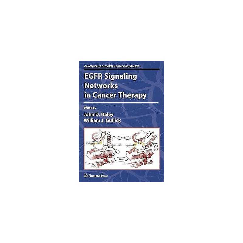 EGFR Signaling Networks in Cancer Therapy - 9781617378539
