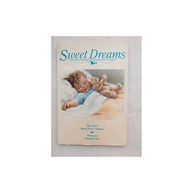 Sweet Dreams/the Art of Bessie Pease Gutmann by Prince, Pamela Book