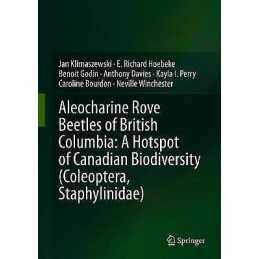 Aleocharine Rove Beetles of British Columbia: A Hotspot of Ca... - 9783030361730