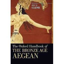 The Oxford Handbook of the Bronze Age Aegean - 9780195365504