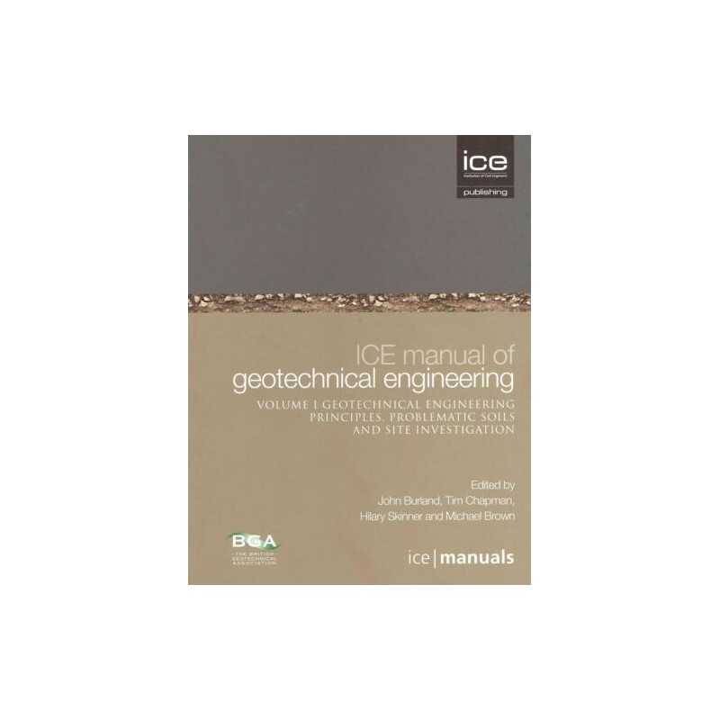 ICE Manual of Geotechnical Engineering Vol 1 - 9780727757074
