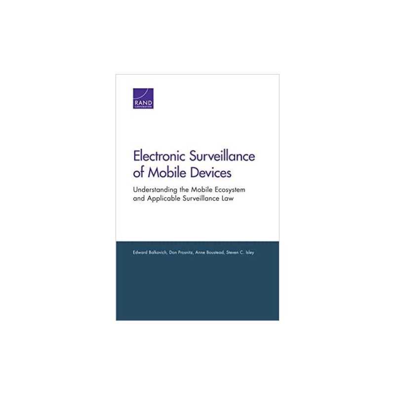 Electronic Surveillance of Mobile Devices - 9780833092427