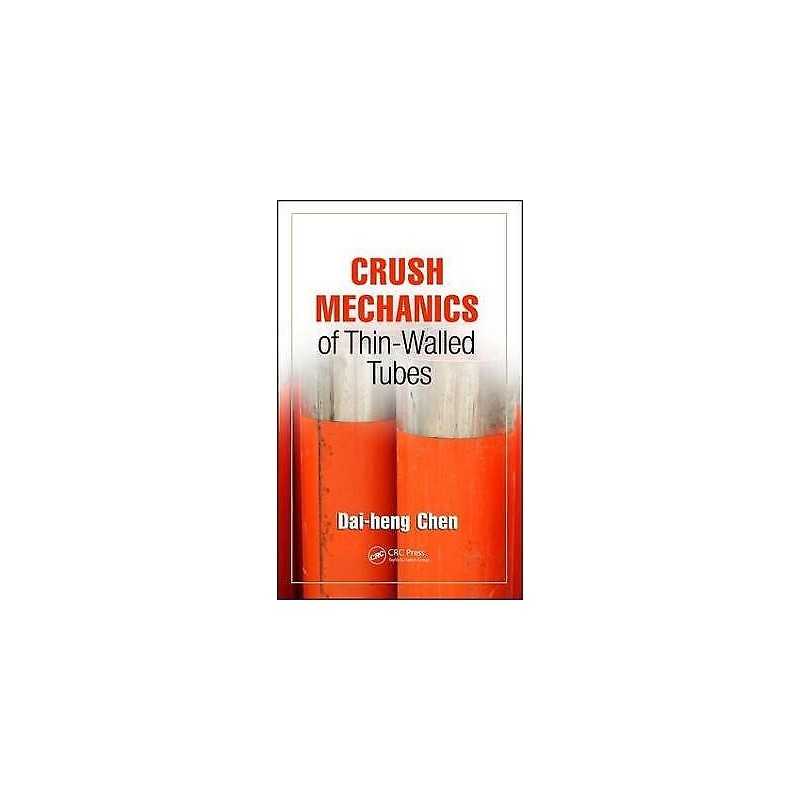 Crush Mechanics of Thin-Walled Tubes - 9781498755177