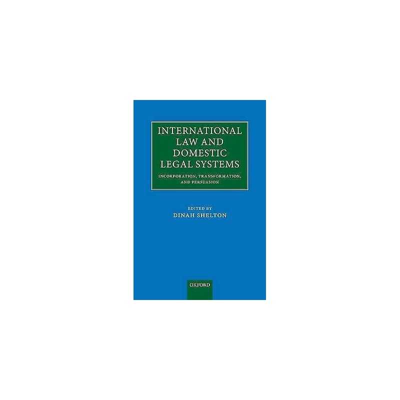 International Law and Domestic Legal Systems - 9780199694907