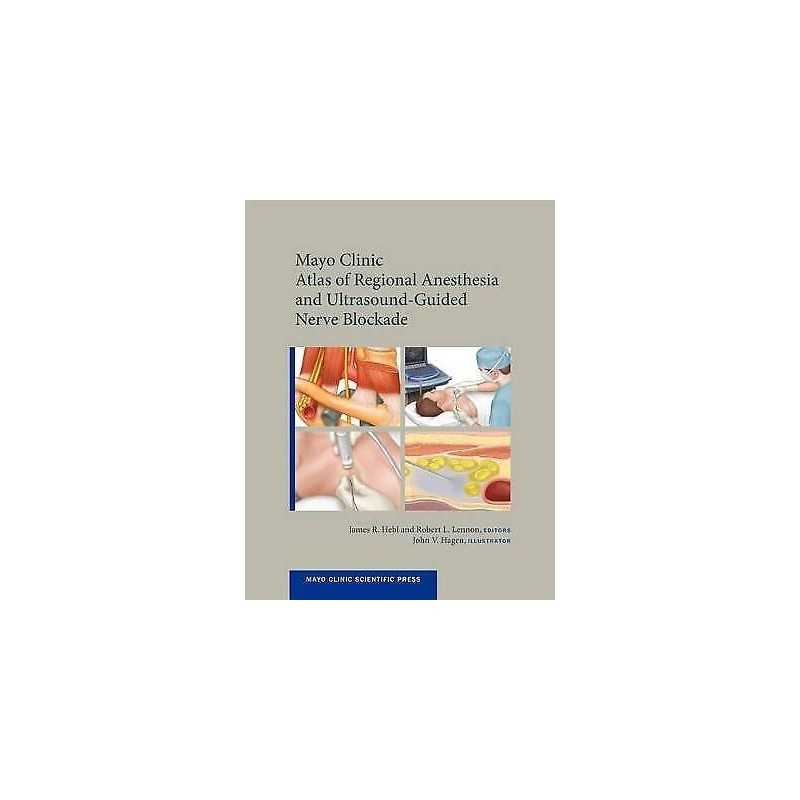 Mayo Clinic Atlas of Regional Anesthesia and Ultrasound-Guide... - 9780199743032
