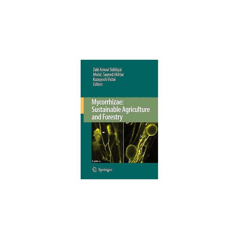 Mycorrhizae: Sustainable Agriculture and Forestry - 9781402087691