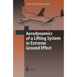 Aerodynamics of a Lifting System in Extreme Ground Effect - 9783540662778