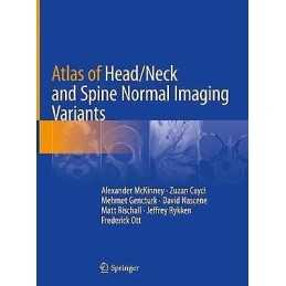 Atlas of Head/Neck and Spine Normal Imaging Variants - 9783319954400