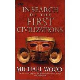 In Search Of The First Civilizations - 9780563522669