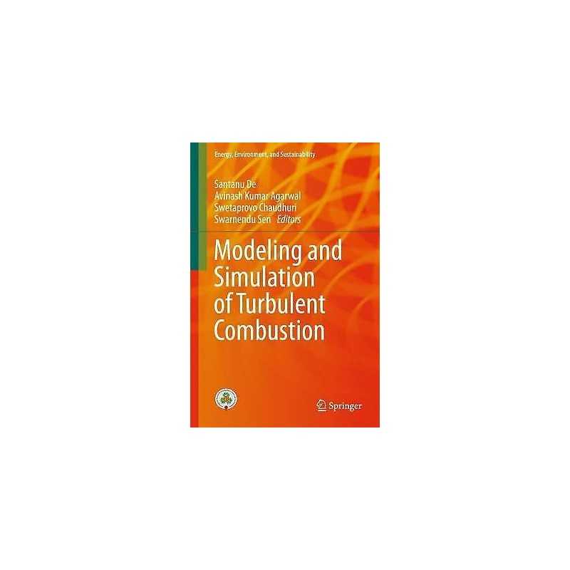 Modeling and Simulation of Turbulent Combustion - 9789811074097