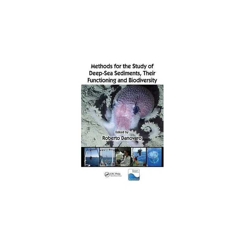 Methods for the Study of Deep-Sea Sediments, Their Functionin... - 9781439811375