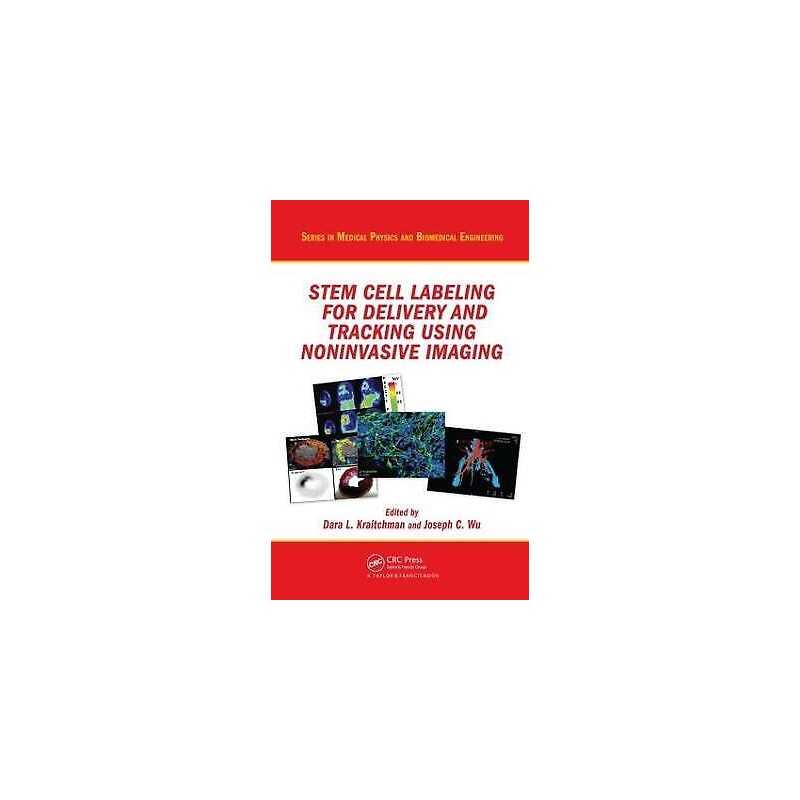 Stem Cell Labeling for Delivery and Tracking Using Noninvasiv... - 9781439807514